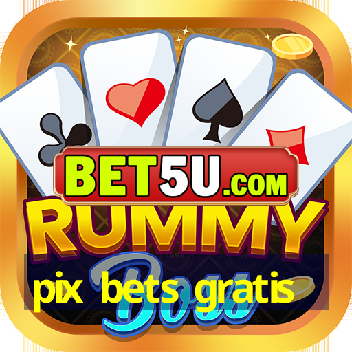 pix bets gratis